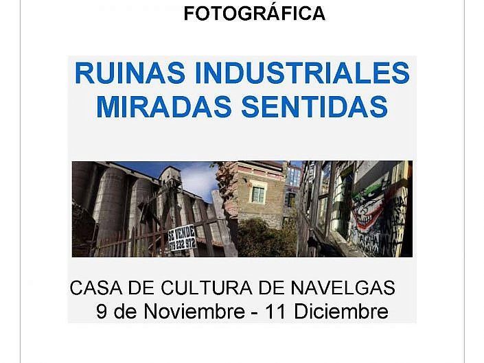 Ruinas industriales; miradas sentidas